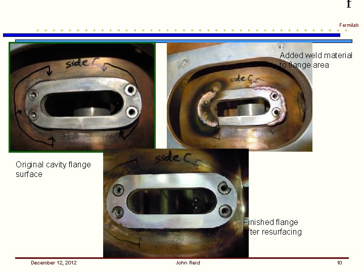 f Fermilab Added weld material to flange area Original cavity flange surface Finished flange