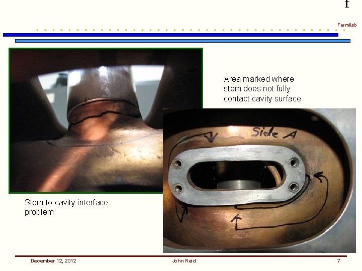 f Fermilab Area marked where stem does not fully contact cavity surface Stem to