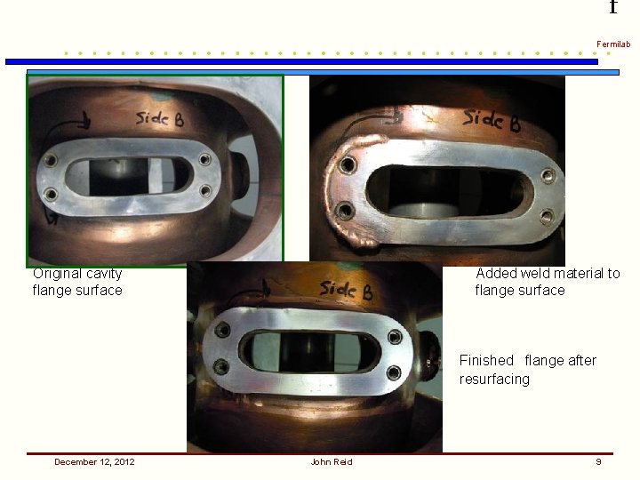 f Fermilab Original cavity flange surface Added weld material to flange surface Finished flange