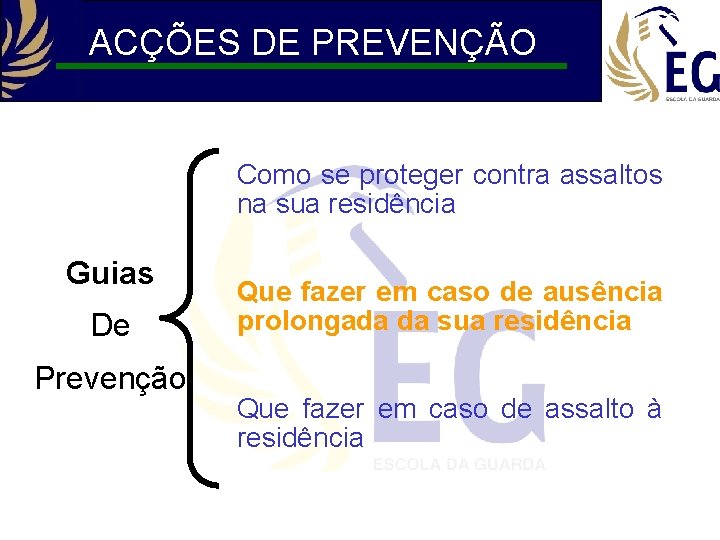 ACÇÕES DE PREVENÇÃO Como se proteger contra assaltos na sua residência Guias De Prevenção