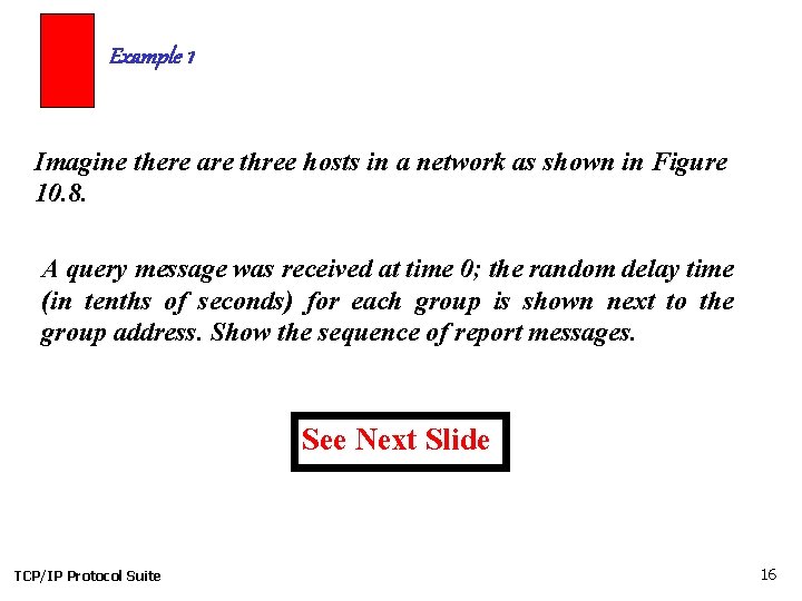 Example 1 Imagine there are three hosts in a network as shown in Figure