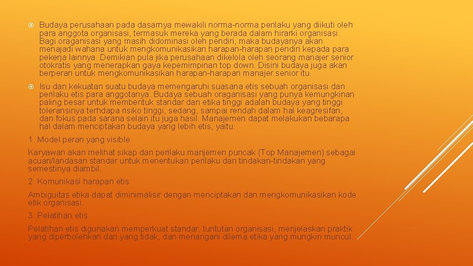 Budaya perusahaan pada dasarnya mewakili norma-norma perilaku yang diikuti oleh para anggota organisasi, Budaya perusahaan pada dasarnya mewakili norma-norma perilaku yang diikuti oleh para anggota organisasi,