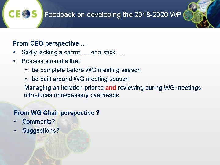 Feedback on developing the 2018 -2020 WP From CEO perspective … • Sadly lacking