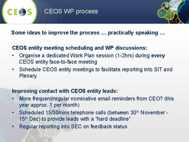 CEOS WP process Some ideas to improve the process … practically speaking … CEOS