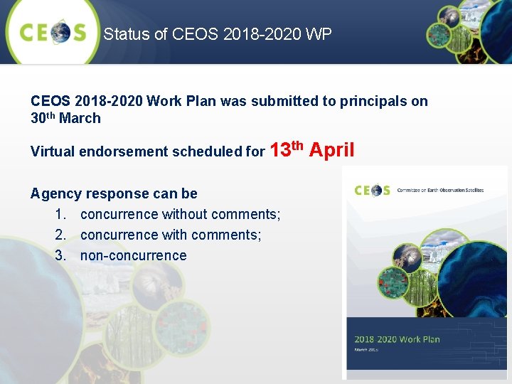 Status of CEOS 2018 -2020 WP CEOS 2018 -2020 Work Plan was submitted to