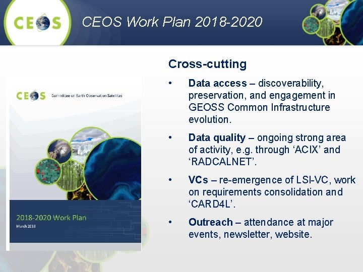 CEOS Work Plan 2018 -2020 Cross-cutting • Data access – discoverability, preservation, and engagement