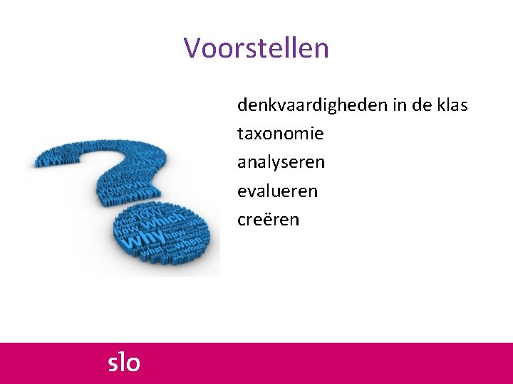 Voorstellen denkvaardigheden in de klas taxonomie analyseren evalueren creëren 