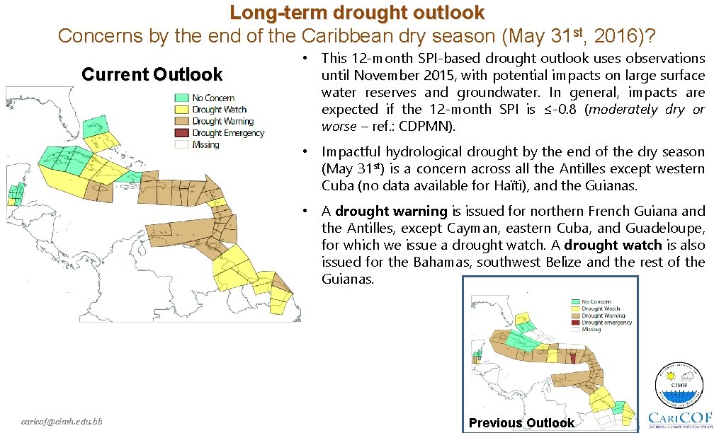 Long-term drought outlook Concerns by the end of the Caribbean dry season (May 31