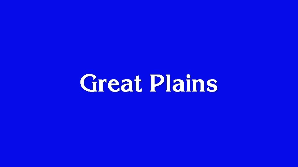 Great Plains 