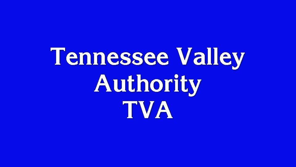 Tennessee Valley Authority TVA 