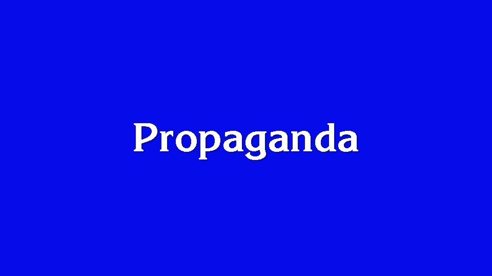 Propaganda 