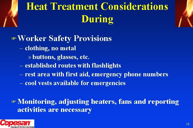 Heat Treatment Considerations During F Worker Safety Provisions – clothing, no metal » buttons,