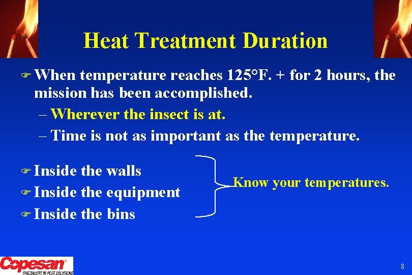 Heat Treatment Duration F When temperature reaches 125°F. + for 2 hours, the mission