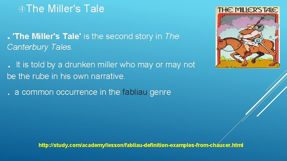  The Miller's Tale . 'The Miller's Tale' is the second story in The