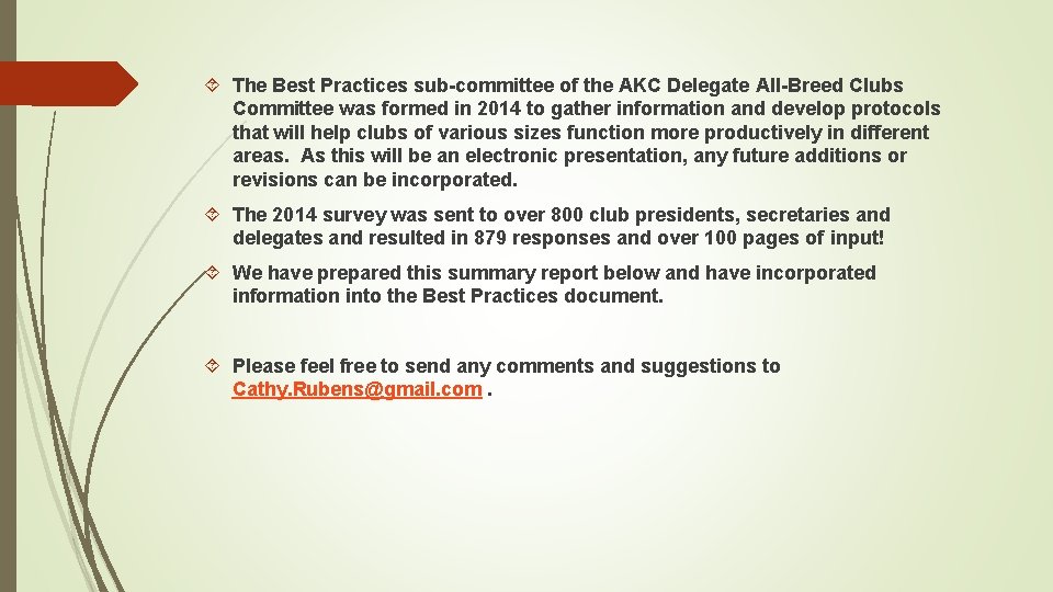  The Best Practices sub-committee of the AKC Delegate All-Breed Clubs Committee was formed