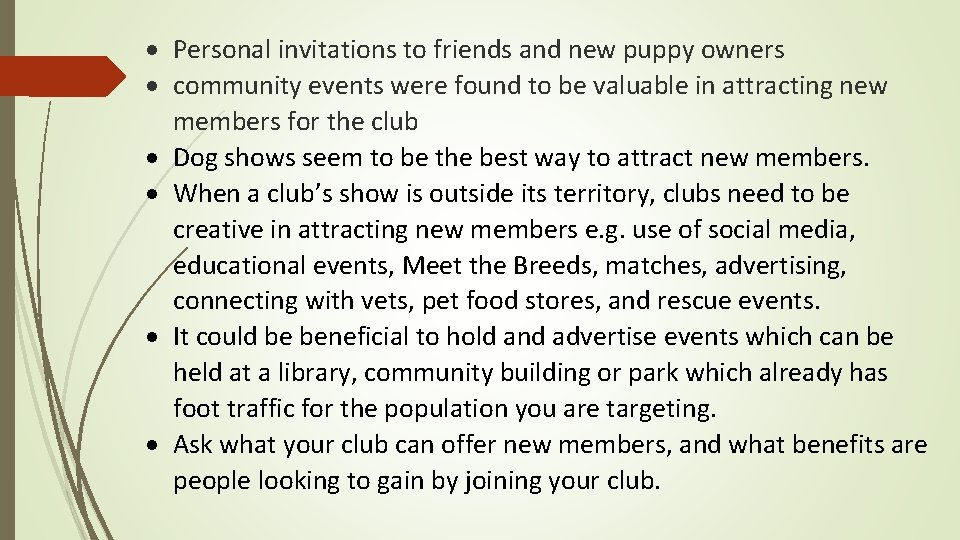 Personal invitations to friends and new puppy owners community events were found to