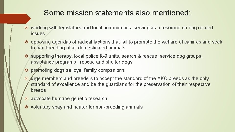 Some mission statements also mentioned: working with legislators and local communities, serving as a