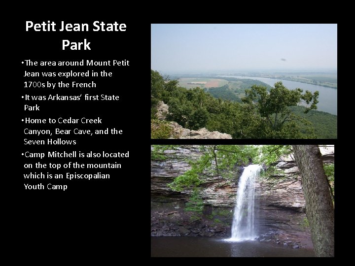 Petit Jean State Park • The area around Mount Petit Jean was explored in