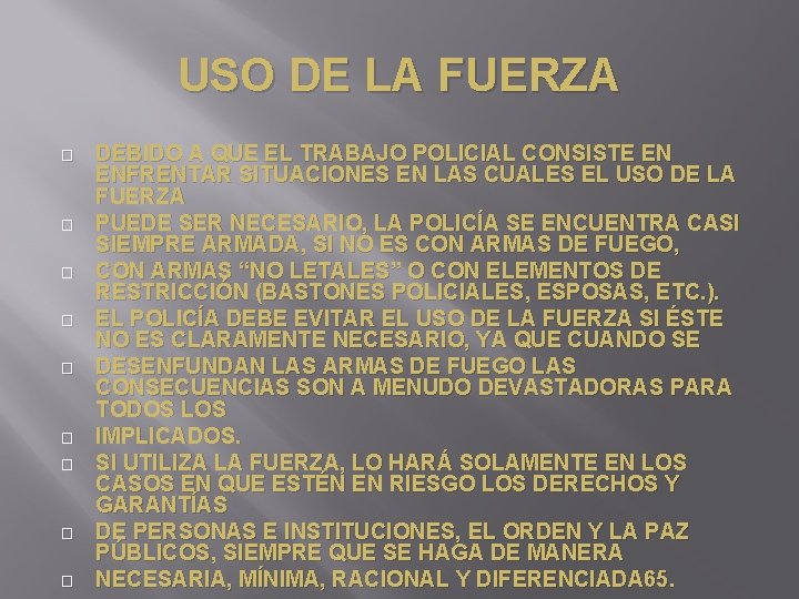 USO DE LA FUERZA � � � � � DEBIDO A QUE EL TRABAJO