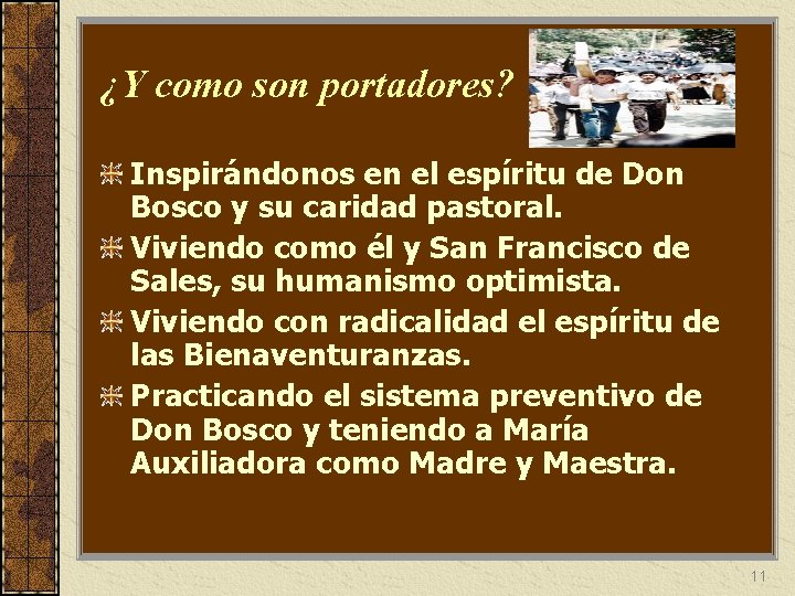 ¿Y como son portadores? Inspirándonos en el espíritu de Don Bosco y su caridad