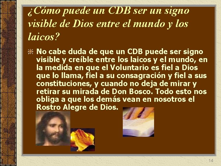 ¿Cómo puede un CDB ser un signo visible de Dios entre el mundo y