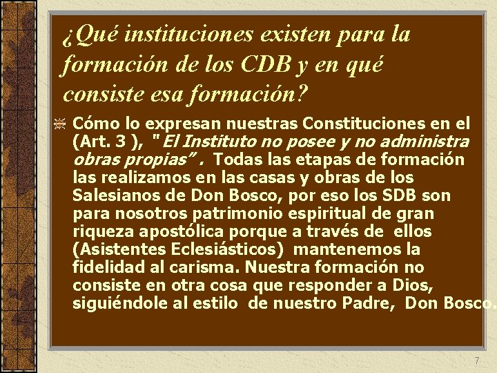 ¿Qué instituciones existen para la formación de los CDB y en qué consiste esa