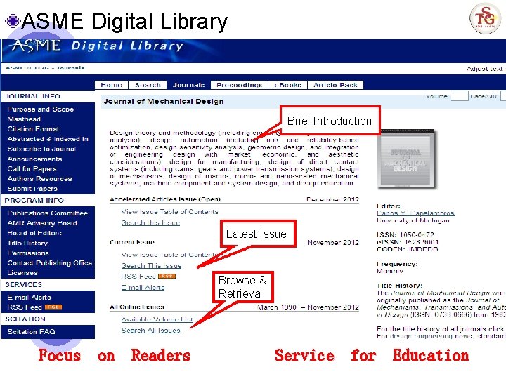 ASME Digital Library Brief Introduction Latest Issue Browse & Retrieval Focus on Readers Service