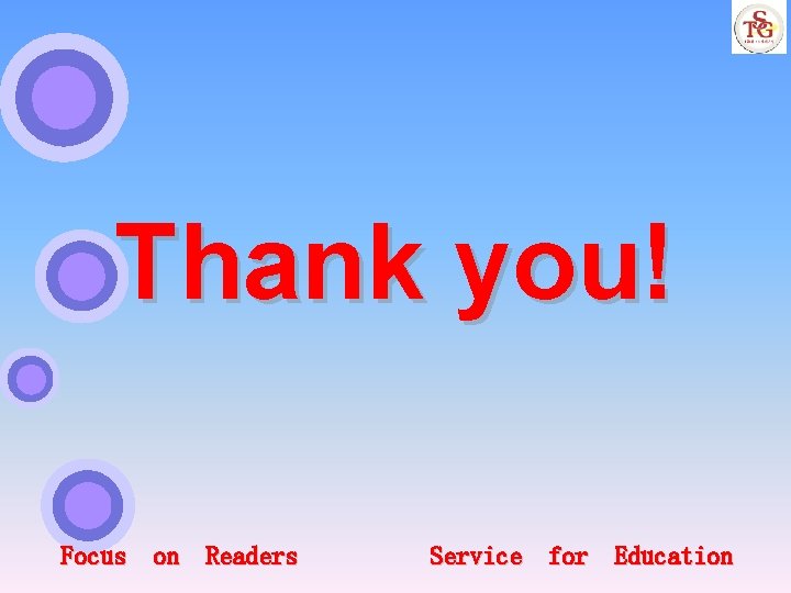 Thank you! Focus on Readers Service for Education 