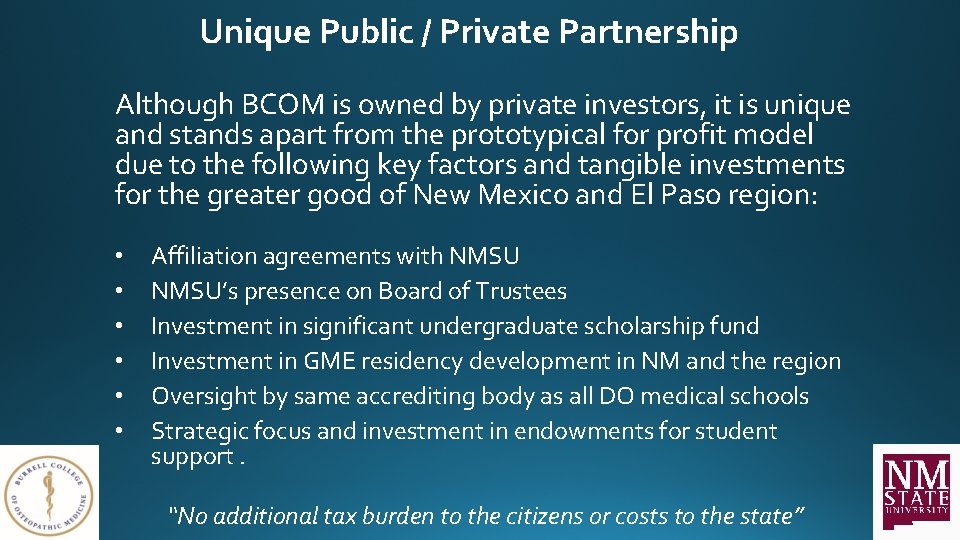 Unique Public / Private Partnership Although BCOM is owned by private investors, it is