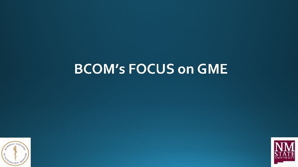 BCOM’s FOCUS on GME 