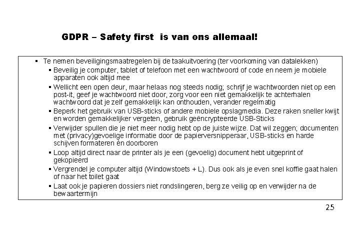 GDPR – Safety first is van ons allemaal! § Te nemen beveiligingsmaatregelen bij de