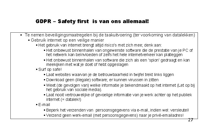 GDPR – Safety first is van ons allemaal! § Te nemen beveiligingsmaatregelen bij de