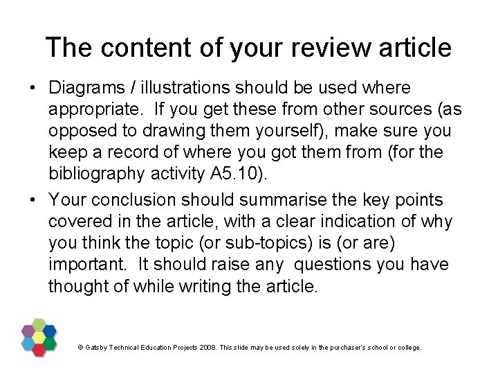 The content of your review article • Diagrams / illustrations should be used where