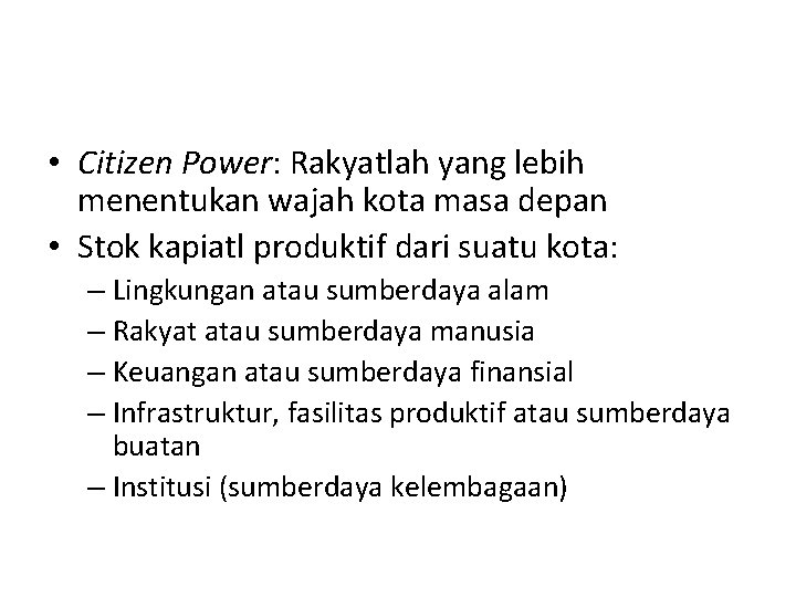  • Citizen Power: Rakyatlah yang lebih menentukan wajah kota masa depan • Stok