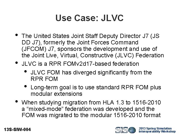 Use Case: JLVC • • • The United States Joint Staff Deputy Director J