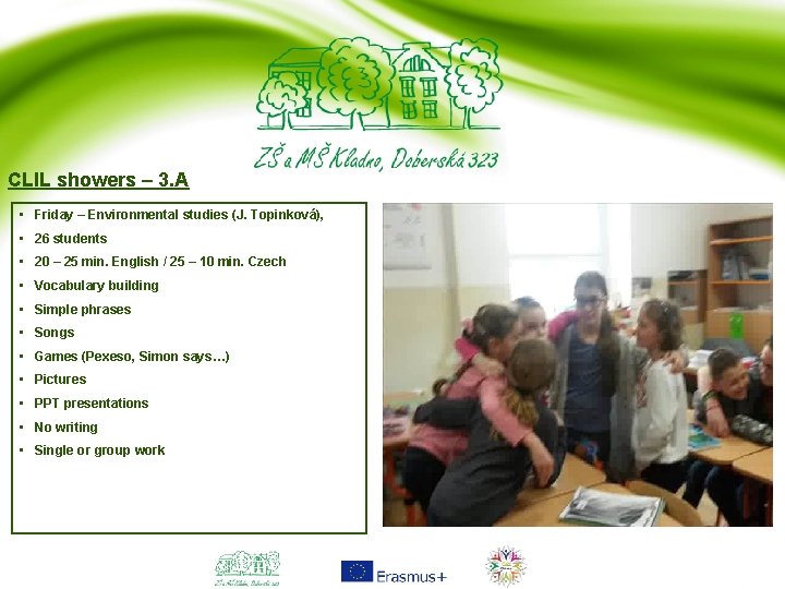 CLIL showers – 3. A • Friday – Environmental studies (J. Topinková), • 26