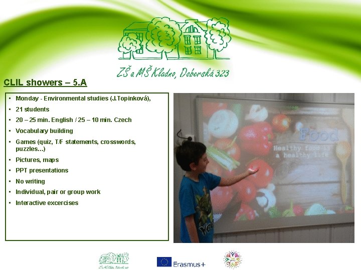 CLIL showers – 5. A • Monday - Environmental studies (J. Topinková), • 21