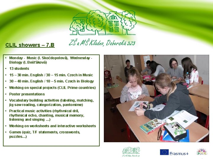 CLIL showers – 7. B • Monday - Music (l. Skočdopolová), Wednesday Biology (I.