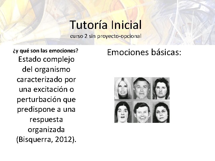 Tutoría Inicial curso 2 sin proyecto-opcional ¿y qué son las emociones? Estado complejo del