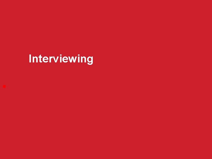 Interviewing § 