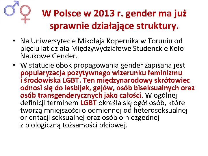 W Polsce w 2013 r. gender ma już sprawnie działające struktury. • Na Uniwersytecie