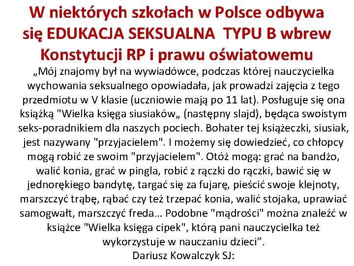 W niektórych szkołach w Polsce odbywa się EDUKACJA SEKSUALNA TYPU B wbrew Konstytucji RP