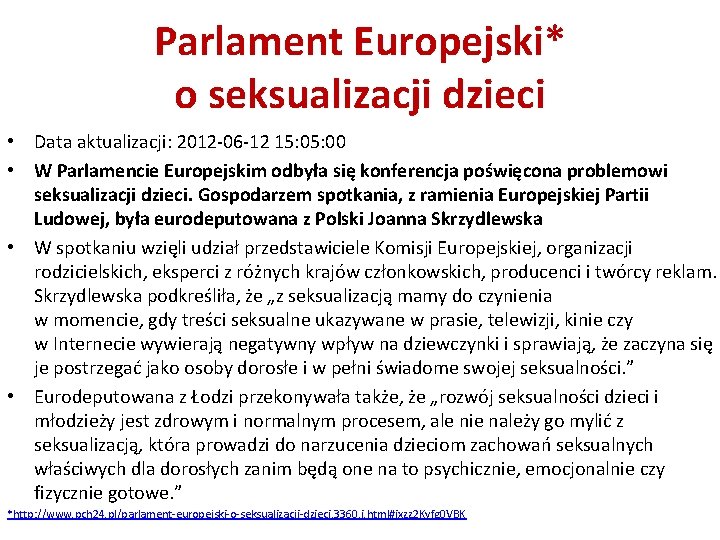 Parlament Europejski* o seksualizacji dzieci • Data aktualizacji: 2012 -06 -12 15: 00 •