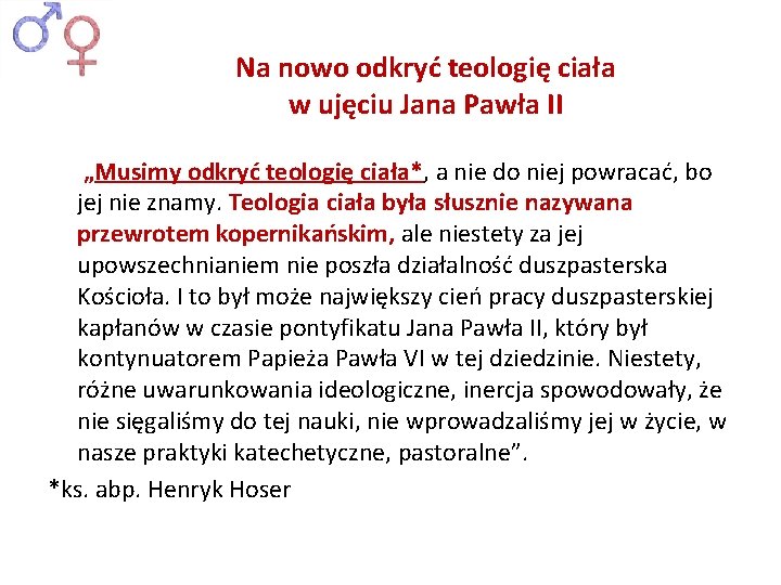 Na nowo odkryć teologię ciała w ujęciu Jana Pawła II „Musimy odkryć teologię ciała*,