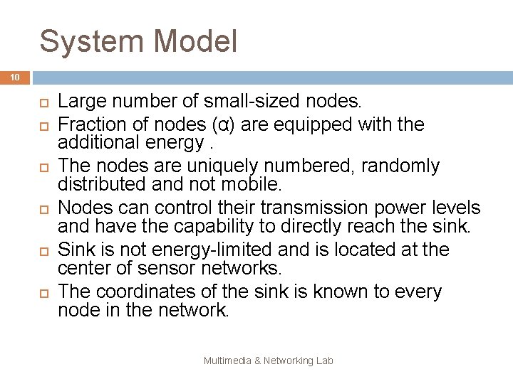 System Model 10 Large number of small-sized nodes. Fraction of nodes (α) are equipped