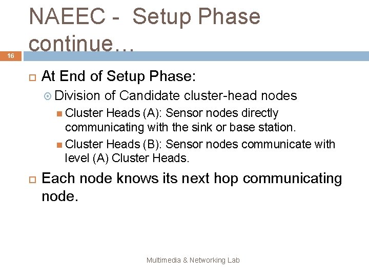 16 NAEEC - Setup Phase continue… At End of Setup Phase: Division of Candidate