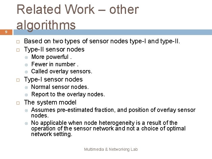 9 Related Work – other algorithms Based on two types of sensor nodes type-I