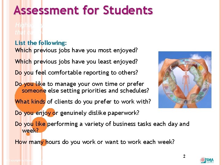 Assessment for Students Highlight your previous job experience, education and background that can contribute
