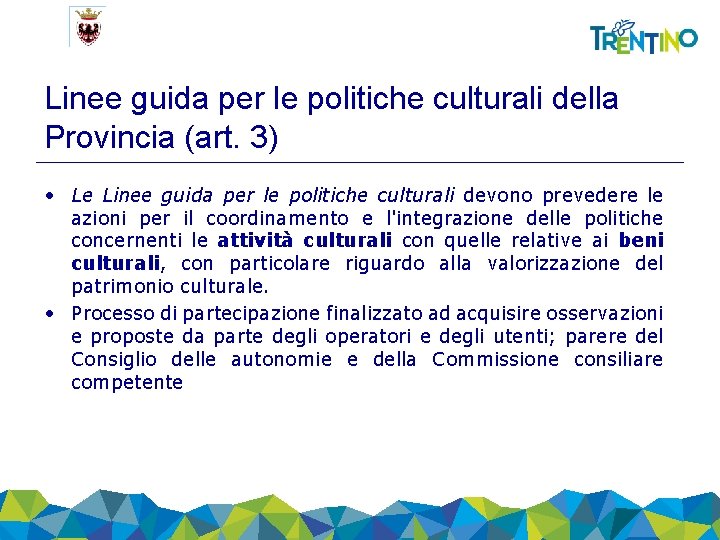Linee guida per le politiche culturali della Provincia (art. 3) • Le Linee guida