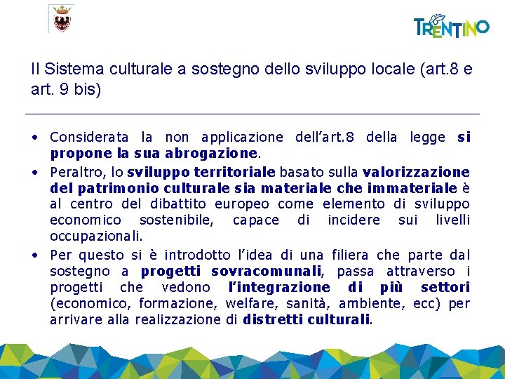 Il Sistema culturale a sostegno dello sviluppo locale (art. 8 e art. 9 bis)